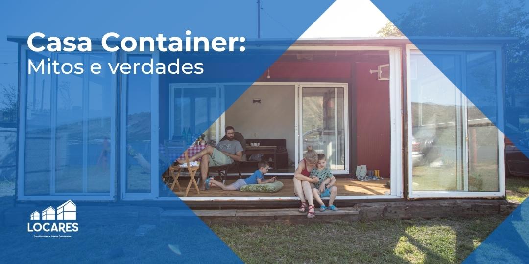 Casa-Container-Mitos-e-verdades-1663333674