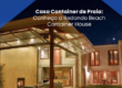 Casa Container de Praia: Conheça a Redondo Beach Container House