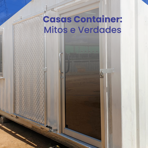Casas Container: Mitos e Verdades
