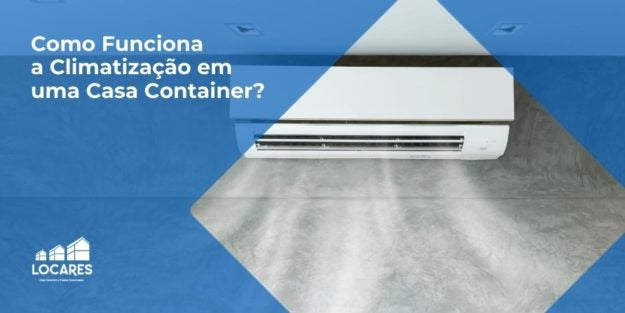 Como-Funciona-a-Climatizacao-em-uma-Casa-Container-1-1663350895 Como-Funciona-a-Climatizacao-em-uma-Casa-Container-1-1663350895