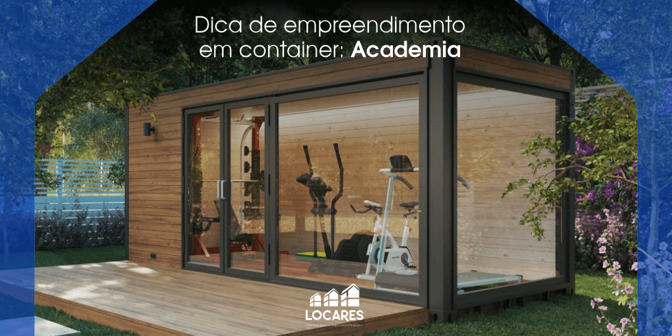 Dica de Empreendimento em Container: Academia