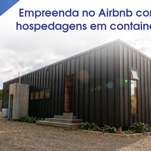 empreenda-no-airbnb-com-hospedagens-em-container