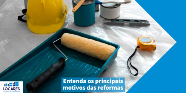 entenda-os-principais-motivos-das-reformas