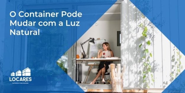 O-Container-Pode-Mudar-com-a-Luz-Natural-1663347785 O-Container-Pode-Mudar-com-a-Luz-Natural-1663347785
