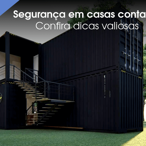 Segurança em Casas Container: Confira Dicas Valiosas