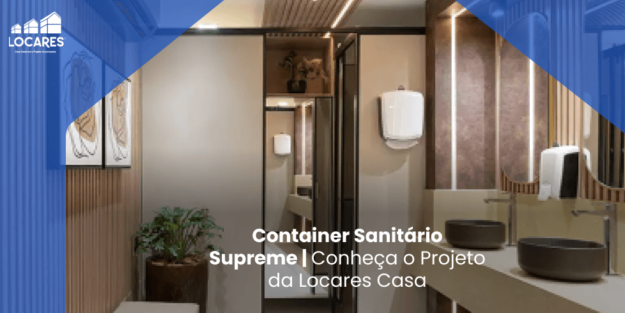 Container Sanitário Supreme | Conheça o Projeto da Locares Casa Container Sanitário Supreme | Conheça o Projeto da Locares Casa