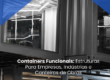 Containers Funcionais: Estruturas Para Empresas, Indústrias e Canteiros de Obras