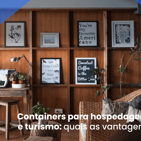 Containers para Hospedagem e Turismo: Quais as Vantagens?