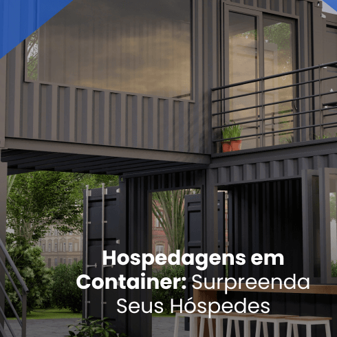 Hospedagens em Container: Surpreenda Seus Hóspedes