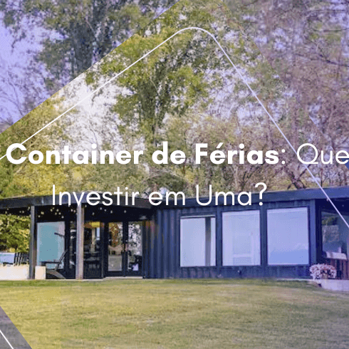 Casa Container de Férias: Que Tal Investir em Uma?