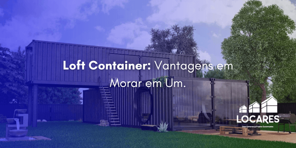 Loft Container: Vantagens em Morar em Um Loft Container: Vantagens em Morar em Um