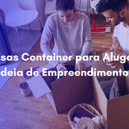 Casas Container para Alugar: Ideia de Empreendimento!