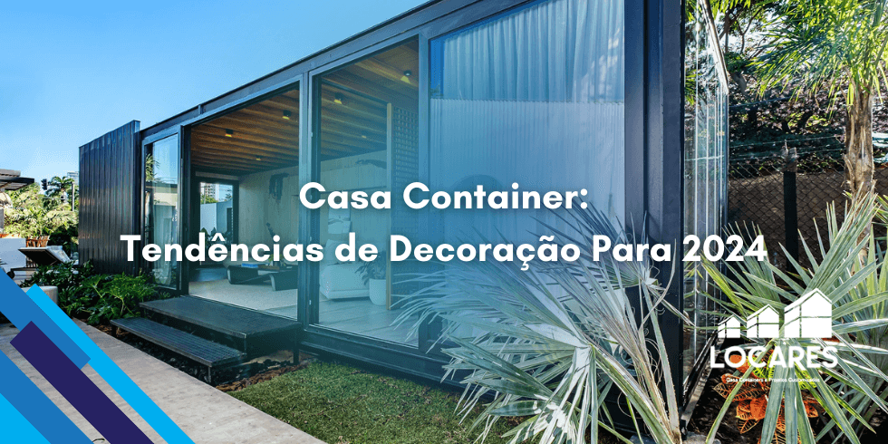 Casa Container: Tendências de Decoração Para 2024