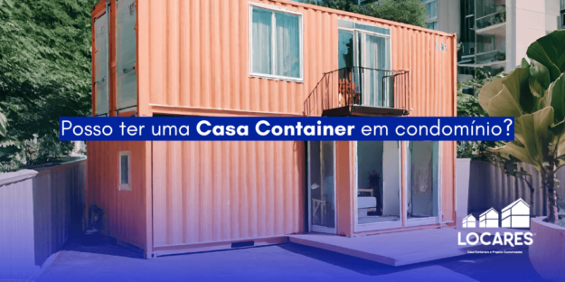 Posso Ter Uma Casa Container em Condomínio?