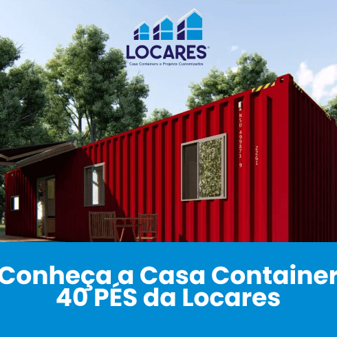 Conheça a Casa Container 40 PÉS Simples da Locares!