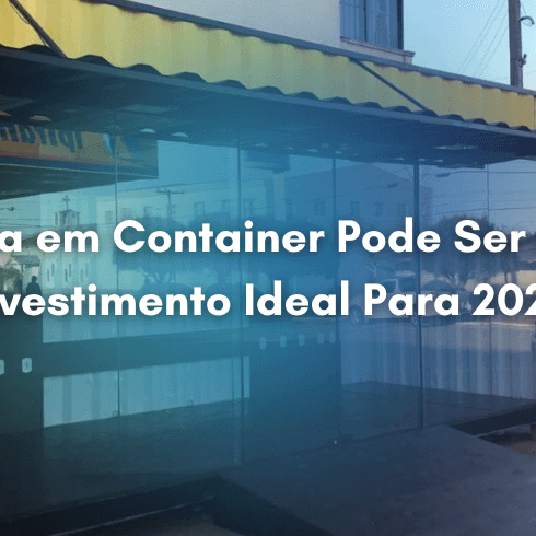Loja em Container Pode Ser um Investimento Ideal Para 2024