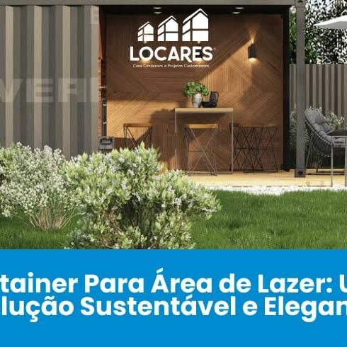 Container Para Área de Lazer: Uma Solução Sustentável e Elegante
