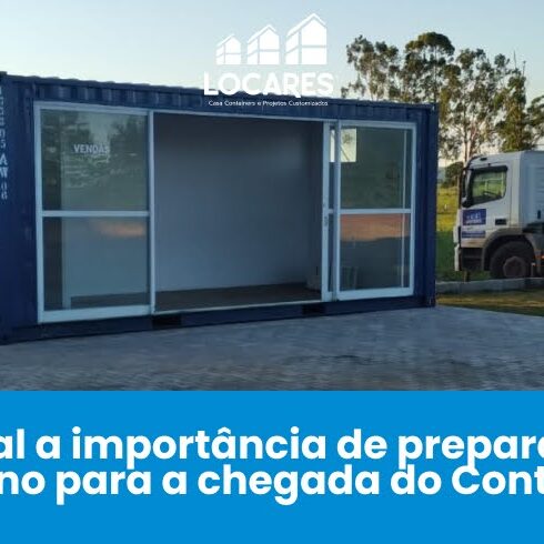 Qual a Importância de Preparar o Terreno Para a Chegada do Container?
