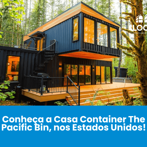 Conheça a Casa Container The Pacific Bin, nos Estados Unidos!