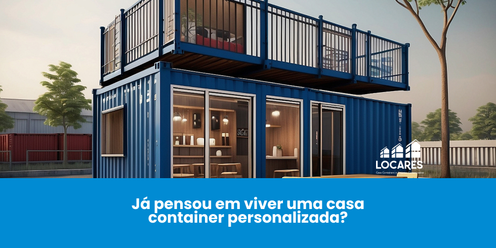 Já Pensou em viver uma Casa Container Personalizada? Já Pensou em viver uma Casa Container Personalizada?