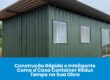 Construção Rápida e Inteligente: Como a Casa Container Reduz Tempo na Sua Obra