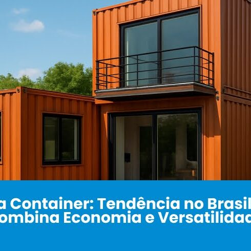Casa Container: Tendência no Brasil que Combina Economia e Versatilidade