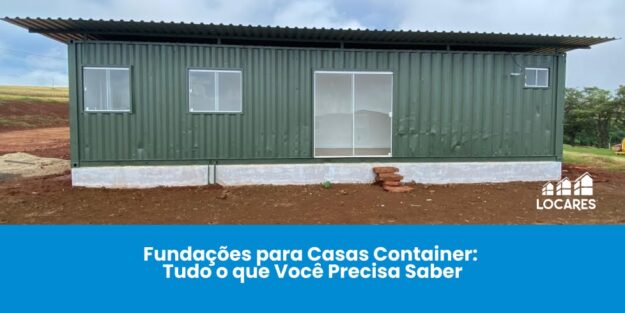 Fundações para Casas Container: Tudo o que Você Precisa Saber Fundações para Casas Container: Tudo o que Você Precisa Saber