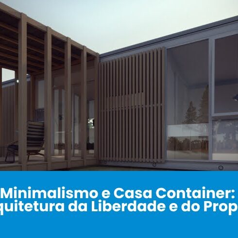 Minimalismo e Vida em Container: Menos Espaço, Mais Liberdade