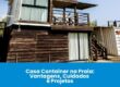 Casa Container na Praia: Vantagens, Cuidados e Projetos