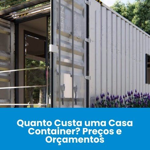 Quanto Custa uma Casa Container? Preços e Orçamentos Quanto Custa uma Casa Container? Preços e Orçamentos