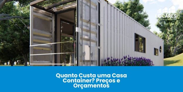 Quanto Custa uma Casa Container? Preços e Orçamentos