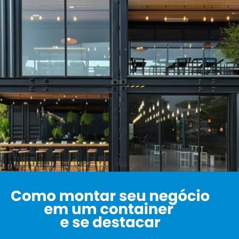 Como montar seu negócio em um container e se destacar Como montar seu negócio em um container e se destacar