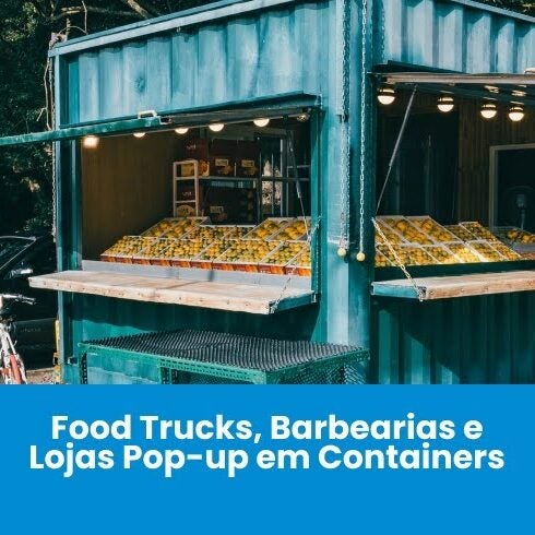 Food trucks, barbearias e lojas pop-up em containers