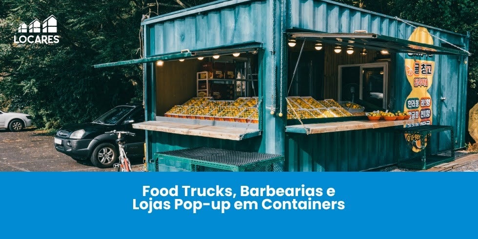 Food trucks, barbearias e lojas pop-up em containers