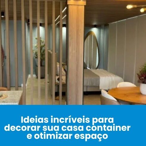 Ideias incríveis para decorar sua casa container e otimizar espaço Ideias incríveis para decorar sua casa container e otimizar espaço