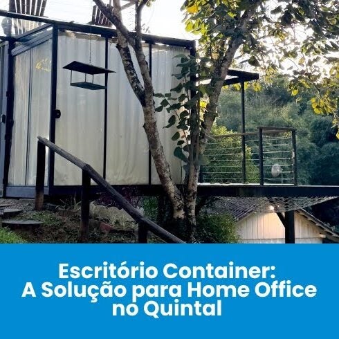 Escritório Container: A Solução para Home Office no Quintal Escritório Container: A Solução para Home Office no Quintal