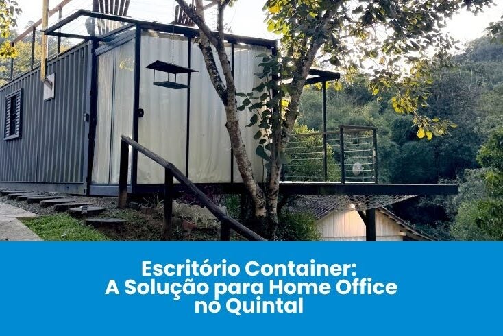 Escritório Container: A Solução para Home Office no Quintal