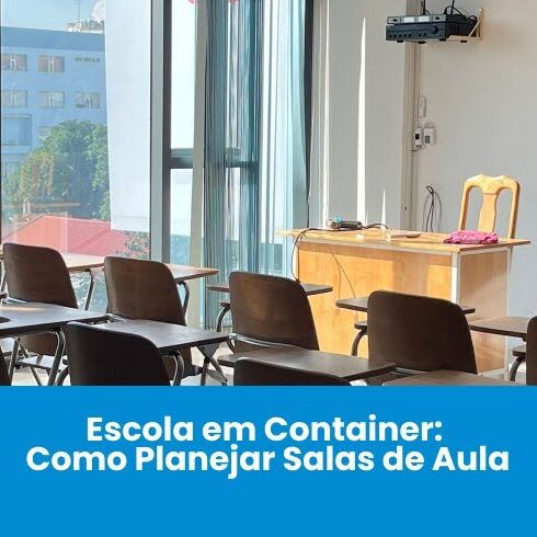 Escola em Container: Como Planejar Salas de Aula Escola em Container: Como Planejar Salas de Aula