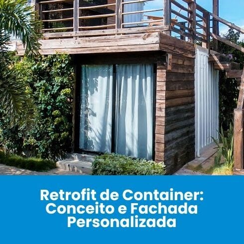 Retrofit de Container: Conceito e Fachada Personalizada Retrofit de Container: Conceito e Fachada Personalizada